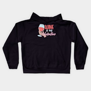 Wine Is My Valentine Kids Hoodie